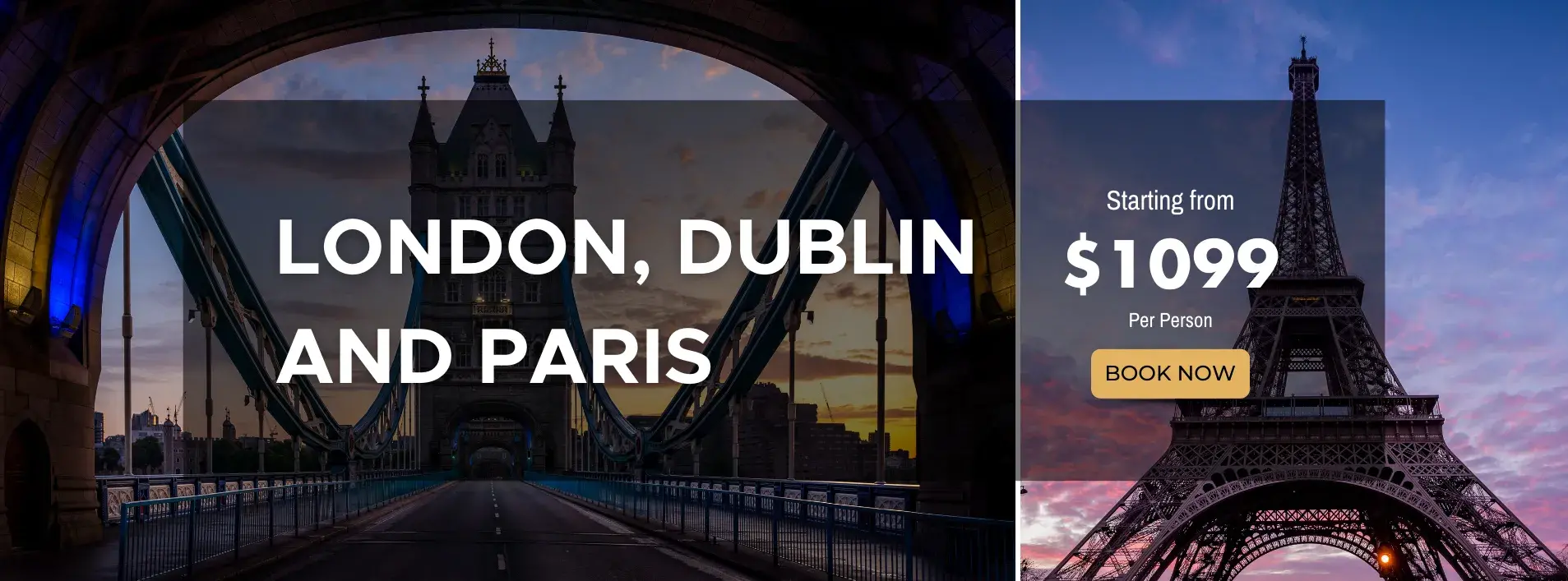 London, Dublin, Paris